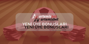 Read more about the article Artemisbet Yeni Üye Bonusları