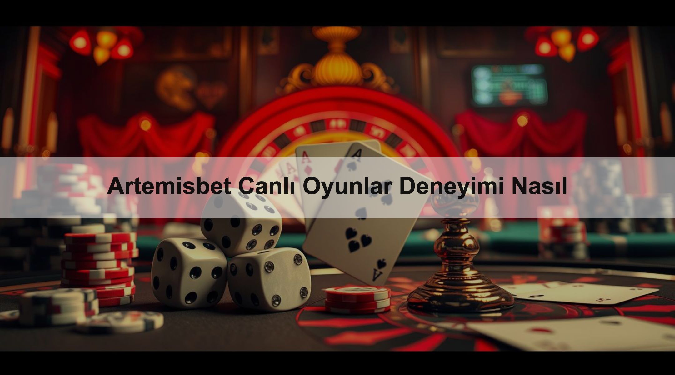 Artemisbet Canlı Oyunlar Deneyimi Nasıl